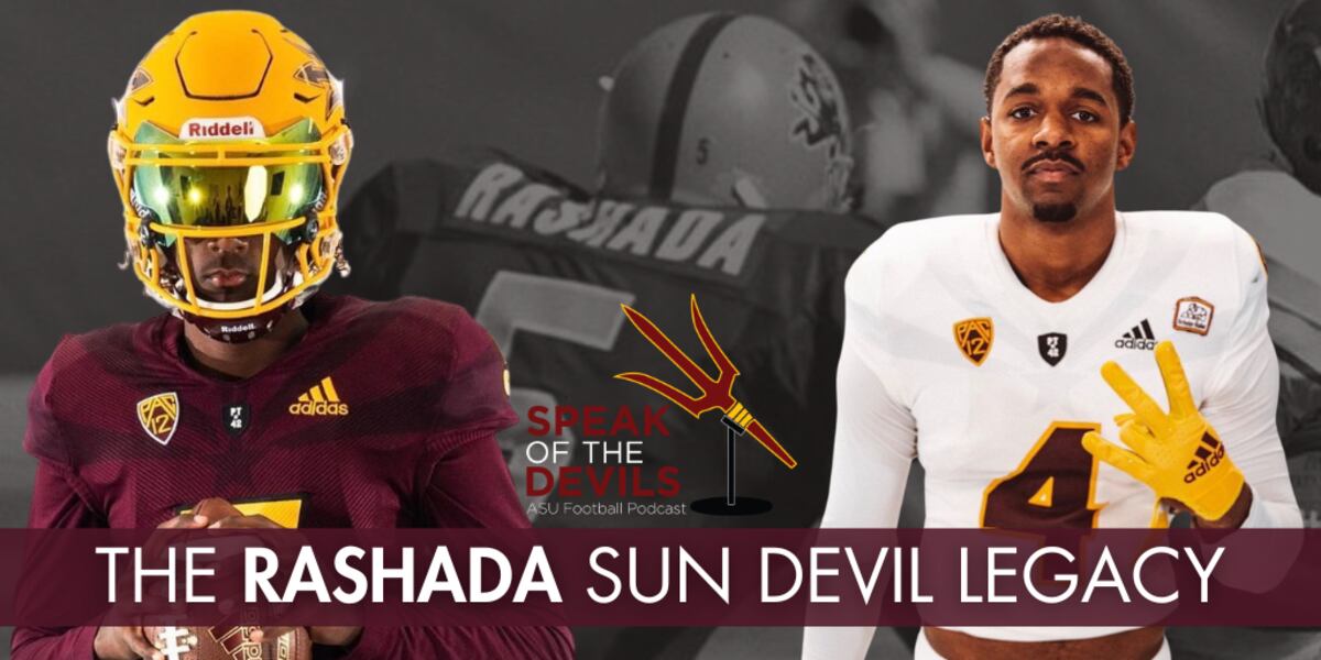 B Rashada Speak of the Devils Podcast: The Rashada Sun Devil legacy