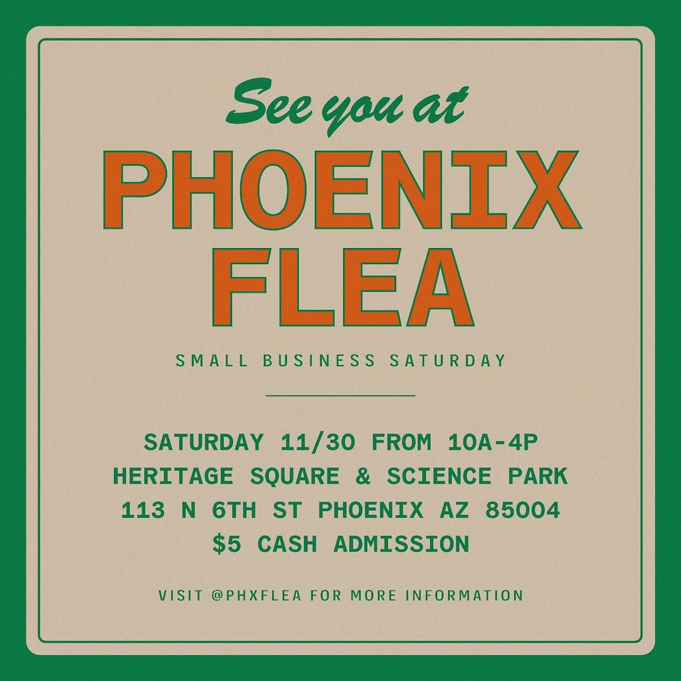 The Phoenix Flea will host its 11th annual Small Business Market in downtown Phoenix.