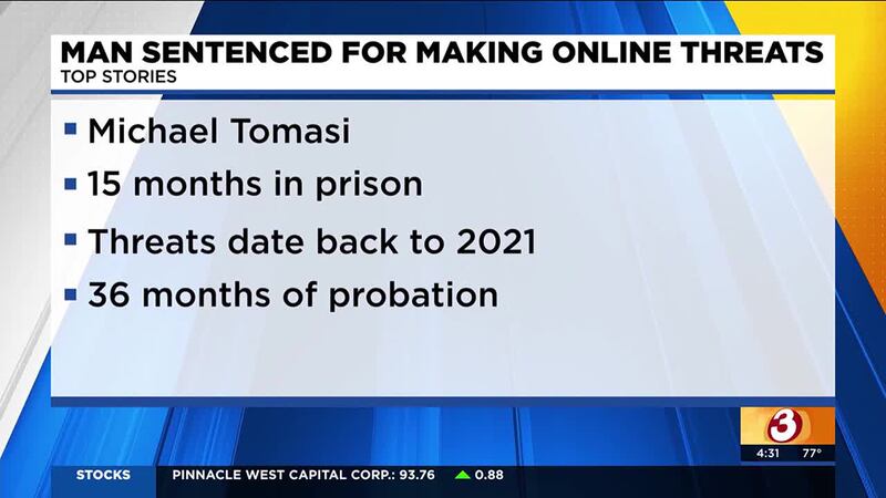 Michael Tomasi of Rio Verde was sentenced to 15 months in prison for making online threats...